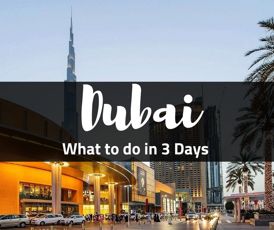 Plan a Trip to Dubai - Comprehensive 3 Days Dubai Itinerary