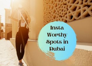 Insta Worthy Places, Dubai