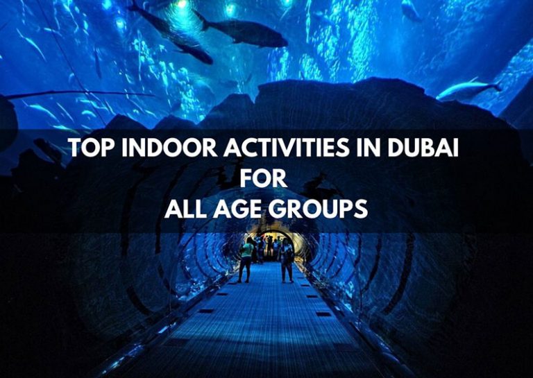 Musttry Indoor Activities When in Dubai, UAE