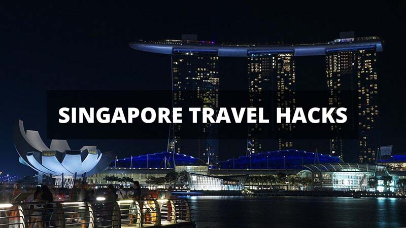 travel hacks singapore