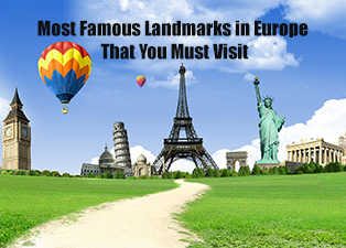 12 Unmissable Historical Landmarks in Europe